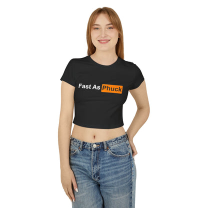 Fast As Phuck Hub Women's Baby Tee