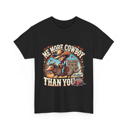 Me More Cowboy Than You Tee