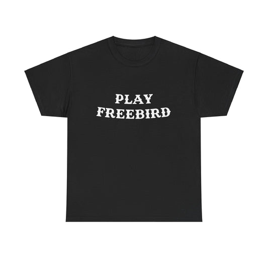 PLAY FREEBIRD Unisex Heavy Cotton Tee